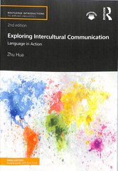 Exploring Intercultural Communication: Language in Action 2nd edition цена и информация | Пособия по изучению иностранных языков | pigu.lt