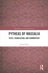 Pytheas of Massalia: Texts, Translation, and Commentary kaina ir informacija | Socialinių mokslų knygos | pigu.lt