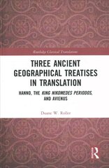 Three Ancient Geographical Treatises in Translation: Hanno, the King Nikomedes Periodos, and Avienus цена и информация | Исторические книги | pigu.lt