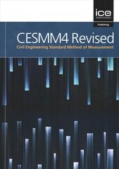 CESMM4 Revised: Civil Engineering Standard Method of Measurement 2019 Revised edition цена и информация | Книги по социальным наукам | pigu.lt