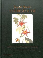 Joseph Banks' Florilegium: Botanical Treasures from Cook's First Voyage цена и информация | Книги о питании и здоровом образе жизни | pigu.lt