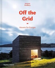 Off the Grid: Houses for Escape kaina ir informacija | Knygos apie architektūrą | pigu.lt