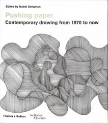 Pushing paper: Contemporary drawing from 1970 to now: Contemporary Drawing from 1970 to Now kaina ir informacija | Knygos apie meną | pigu.lt