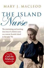 Island Nurse: Peat, Smoke and Porridge kaina ir informacija | Fantastinės, mistinės knygos | pigu.lt