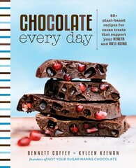 Chocolate Every Day: 85plus Plant-Based Recipes for Cacao Treats that Support Your Health and Well-Being kaina ir informacija | Receptų knygos | pigu.lt