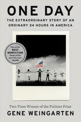 One Day: The Extraordinary Story of an Ordinary 24 Hours in America kaina ir informacija | Istorinės knygos | pigu.lt