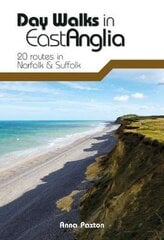 Day Walks in East Anglia: 20 routes in Norfolk & Suffolk цена и информация | Книги о питании и здоровом образе жизни | pigu.lt