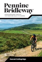 Pennine Bridleway: From Derbyshire through the Yorkshire Dales to Cumbria цена и информация | Книги о питании и здоровом образе жизни | pigu.lt
