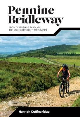 Pennine Bridleway: From Derbyshire through the Yorkshire Dales to Cumbria kaina ir informacija | Knygos apie sveiką gyvenseną ir mitybą | pigu.lt