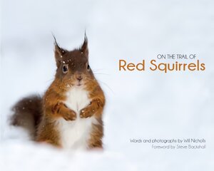 On the Trail of Red Squirrels цена и информация | Книги по фотографии | pigu.lt