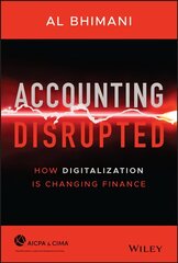 Accounting Disrupted: How Digitalization Is Changing Finance kaina ir informacija | Ekonomikos knygos | pigu.lt