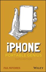 iPhone Portable Genius, 6th Edition 6th Edition kaina ir informacija | Ekonomikos knygos | pigu.lt