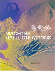 Machine Hallucinations: Architecture and Artificial Intelligence цена и информация | Книги по экономике | pigu.lt