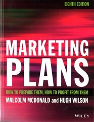 Marketing Plans: How to prepare them, how to profit from them 8th Edition kaina ir informacija | Ekonomikos knygos | pigu.lt