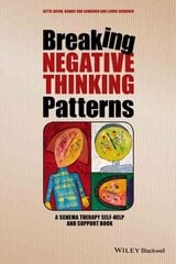 Breaking Negative Thinking Patterns - A Schema Therapy Self-Help and Support Book: A Schema Therapy Self-Help and Support Book kaina ir informacija | Saviugdos knygos | pigu.lt