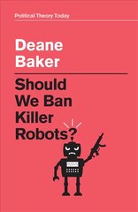 Should We Ban Killer Robots? kaina ir informacija | Socialinių mokslų knygos | pigu.lt