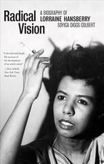 Radical Vision: A Biography of Lorraine Hansberry kaina ir informacija | Biografijos, autobiografijos, memuarai | pigu.lt