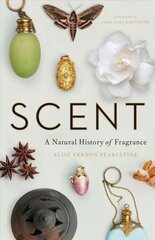 Scent: A Natural History of Fragrance kaina ir informacija | Ekonomikos knygos | pigu.lt