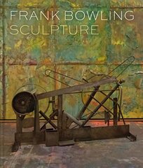 Frank Bowling: Sculpture kaina ir informacija | Knygos apie meną | pigu.lt