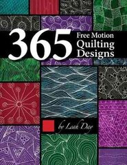 365 Free Motion Quilting Designs цена и информация | Книги о питании и здоровом образе жизни | pigu.lt