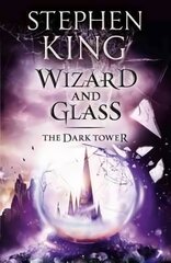 Dark Tower IV: Wizard and Glass: (Volume 4), Bk. IV, Wizard and Glass kaina ir informacija | Fantastinės, mistinės knygos | pigu.lt