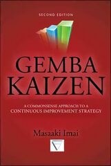 Gemba Kaizen: A Commonsense Approach to a Continuous Improvement Strategy, Second Edition 2nd edition kaina ir informacija | Ekonomikos knygos | pigu.lt