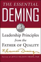 Essential Deming: Leadership Principles from the Father of Quality kaina ir informacija | Ekonomikos knygos | pigu.lt