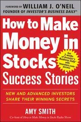 How to Make Money in Stocks Success Stories: New and Advanced Investors Share Their Winning Secrets: New and Advanced Investors Share Their Winning Secrets kaina ir informacija | Ekonomikos knygos | pigu.lt