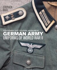 German Army Uniforms of World War II: A photographic guide to clothing, insignia and kit kaina ir informacija | Istorinės knygos | pigu.lt