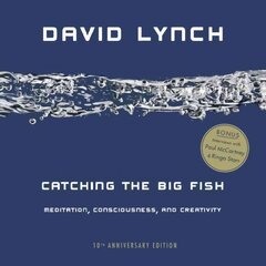 Catching the Big Fish: Meditation, Consciousness, and Creativity: 10th Anniversary Edition 10th Anniversary ed. kaina ir informacija | Saviugdos knygos | pigu.lt