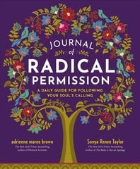 Journal of Radical Permission: A Daily Guide for Following Your Soul's Calling kaina ir informacija | Saviugdos knygos | pigu.lt