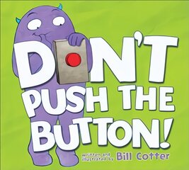 Don't Push the Button! kaina ir informacija | Knygos mažiesiems | pigu.lt