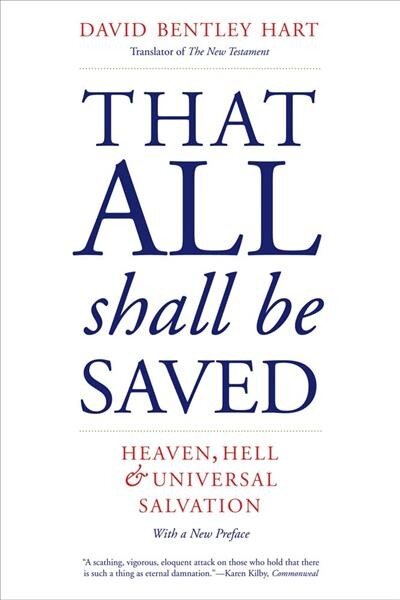 That All Shall Be Saved: Heaven, Hell, and Universal Salvation цена и информация | Dvasinės knygos | pigu.lt