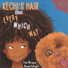 Kechi's Hair Goes Every Which Way: Daddy Do My Hair? kaina ir informacija | Knygos mažiesiems | pigu.lt