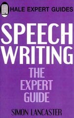 Speechwriting: The Expert Guide kaina ir informacija | Užsienio kalbos mokomoji medžiaga | pigu.lt
