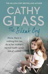 Silent Cry: There is Little Kim Can Do as Her Mother's Mental Health Spirals out of Control kaina ir informacija | Biografijos, autobiografijos, memuarai | pigu.lt