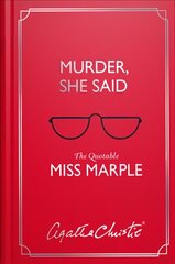 Murder, She Said: The Quotable Miss Marple kaina ir informacija | Fantastinės, mistinės knygos | pigu.lt