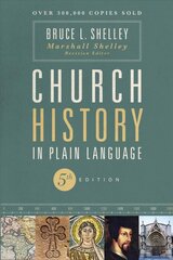 Church History in Plain Language, Fifth Edition Fifth Edition kaina ir informacija | Dvasinės knygos | pigu.lt