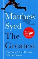 Greatest: What Sport Teaches Us About Achieving Success kaina ir informacija | Knygos apie sveiką gyvenseną ir mitybą | pigu.lt