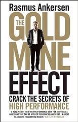 Gold Mine Effect: Crack the Secrets of High Performance kaina ir informacija | Saviugdos knygos | pigu.lt