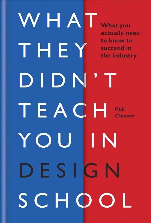 What they didn't teach you in design school kaina ir informacija | Saviugdos knygos | pigu.lt