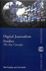 Digital Journalism Studies: The Key Concepts kaina ir informacija | Socialinių mokslų knygos | pigu.lt
