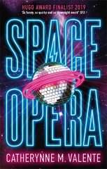Space Opera: HUGO AWARD FINALIST FOR BEST NOVEL 2019 kaina ir informacija | Fantastinės, mistinės knygos | pigu.lt