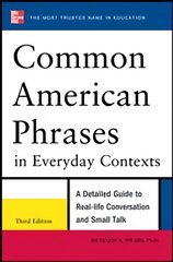 Common American Phrases in Everyday Contexts: A Detailed Guide to Real-Life Conversation and Small Talk 3rd edition цена и информация | Пособия по изучению иностранных языков | pigu.lt