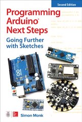 Programming Arduino Next Steps: Going Further with Sketches, Second Edition 2nd edition kaina ir informacija | Socialinių mokslų knygos | pigu.lt