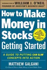 How to Make Money in Stocks Getting Started: A Guide to Putting CAN SLIM Concepts into Action: Getting Started : A Guide to Putting CAN SLIM Concepts into Action kaina ir informacija | Ekonomikos knygos | pigu.lt