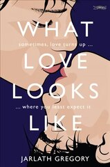 What Love Looks Like: Sometimes love turns up where you least expect it цена и информация | Книги для подростков  | pigu.lt