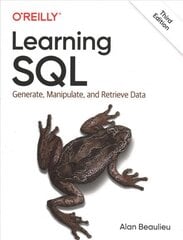 Learning SQL: Generate, Manipulate, and Retrieve Data 3rd Revised edition kaina ir informacija | Ekonomikos knygos | pigu.lt