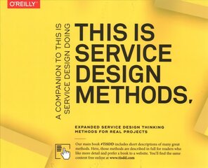 This Is Service Design Methods: A Companion to This Is Service Design Doing цена и информация | Книги по экономике | pigu.lt