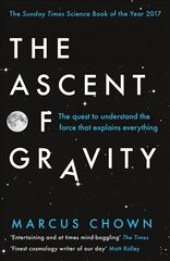 Ascent of Gravity: The Quest to Understand the Force that Explains Everything цена и информация | Книги по экономике | pigu.lt